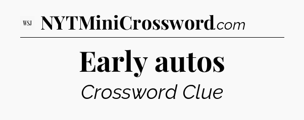Early autos - WSJ Crossword