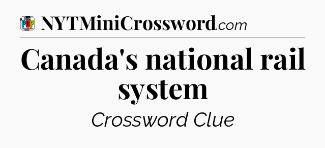 Canada's national rail system Crossword Clue