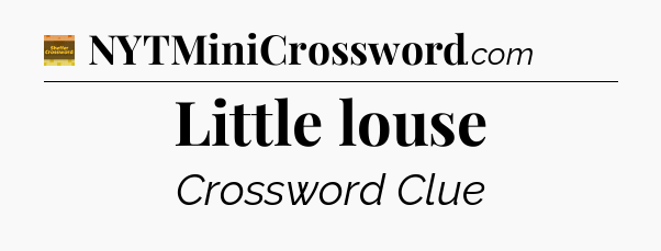 Little louse - Eugene Sheffer Crossword