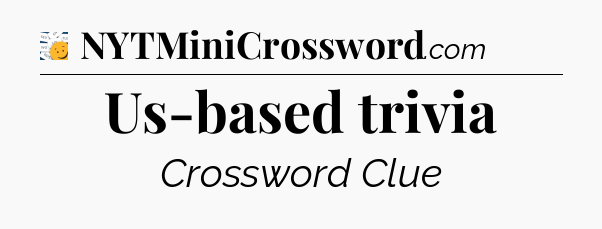 Us-based trivia - 7 Little Words