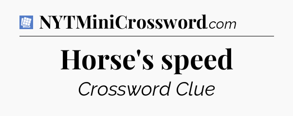 Horse's speed Puzzle Page Crossword Clue