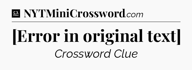 [Error in original text] - LA Times Crossword