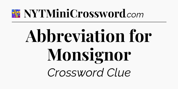 Abbreviation for Monsignor Codycross
