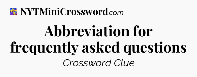 Abbreviation for frequently asked questions Codycross