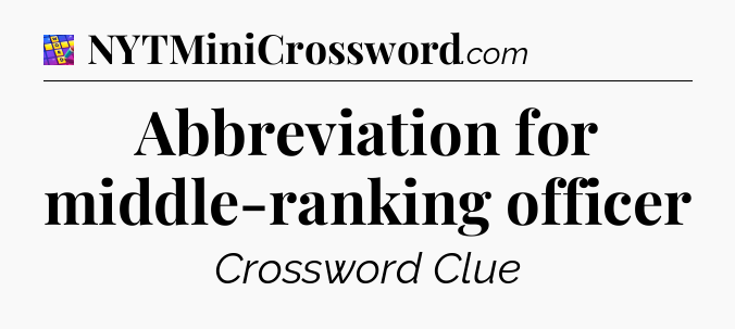 Abbreviation for middle-ranking officer Codycross