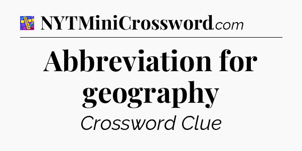 Abbreviation for geography Codycross