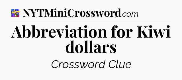Abbreviation for Kiwi dollars Codycross