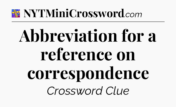 Abbreviation for a reference on correspondence Codycross