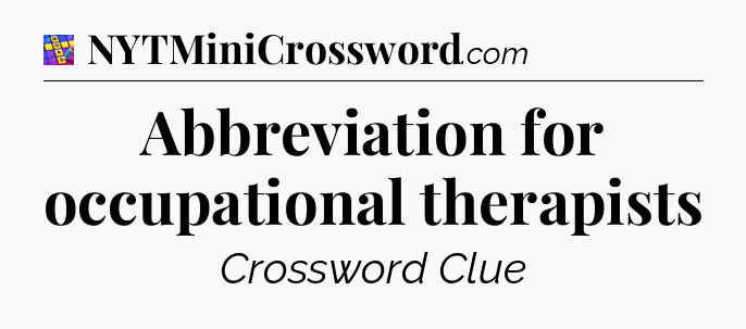 Abbreviation for occupational therapists Codycross