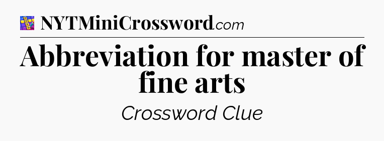 Abbreviation for master of fine arts Codycross