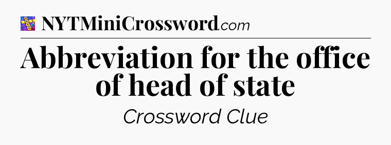 Abbreviation for the office of head of state Codycross