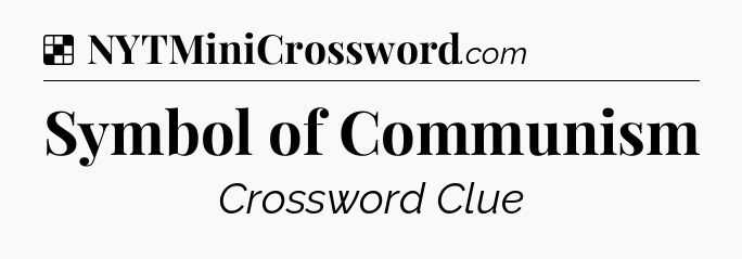 Solution: Symbol of Communism - NYT Crossword