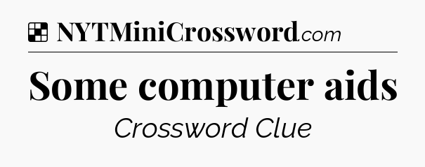 Solution: Some computer aids - NYT Crossword