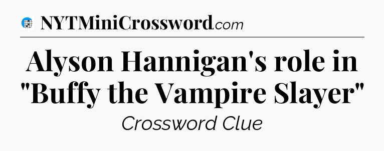 Alyson Hannigan's role in 