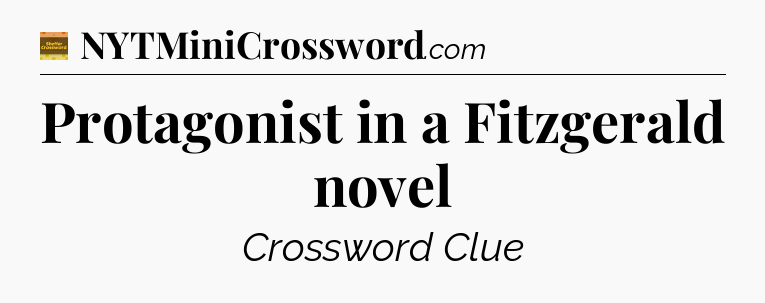Protagonist in a Fitzgerald novel - Eugene Sheffer Crossword