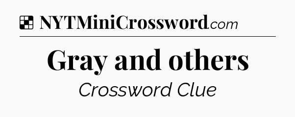 Solution: Gray and others - NYT Crossword
