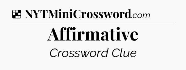 Solution: Affirmative - NYT Crossword