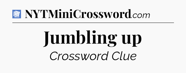 Jumbling up Puzzle Page Crossword Clue