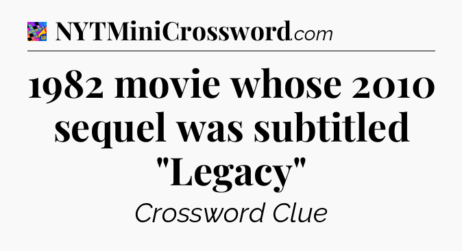1982 movie whose 2010 sequel was subtitled 