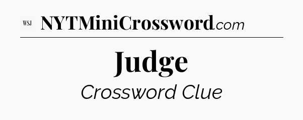 Judge - WSJ Crossword