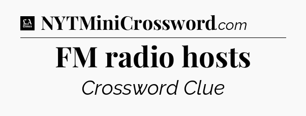 FM radio hosts - LA Times Crossword