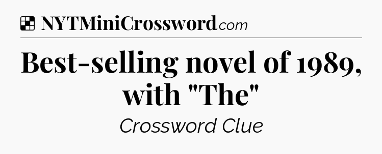 Solution: Best-selling novel of 1989, with 