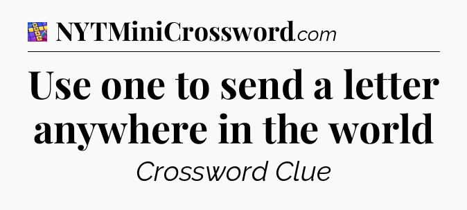 Use one to send a letter anywhere in the world Codycross