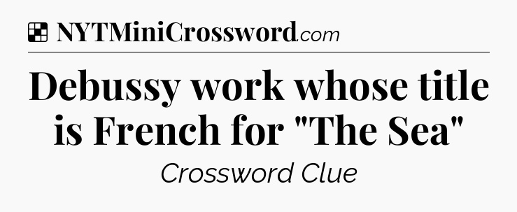 Solution: Debussy work whose title is French for 