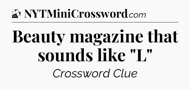 Beauty magazine that sounds like 