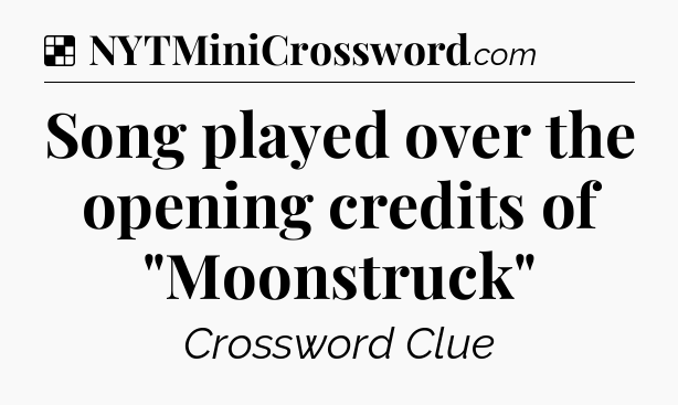 Solution: Song played over the opening credits of 