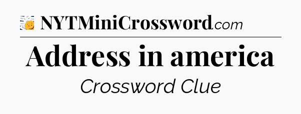 Address in america - 7 Little Words