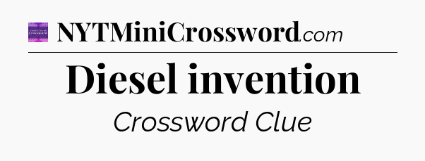 Diesel invention - Thomas Joseph Crossword