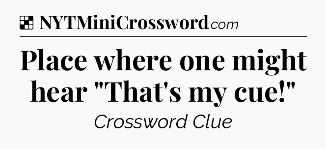 Solution: Place where one might hear 