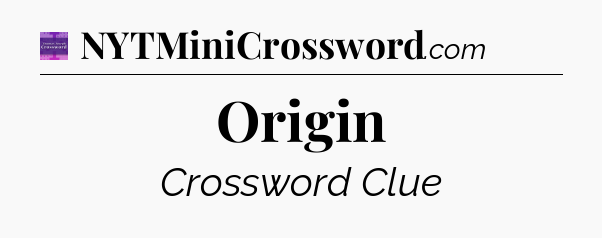 Origin - Thomas Joseph Crossword