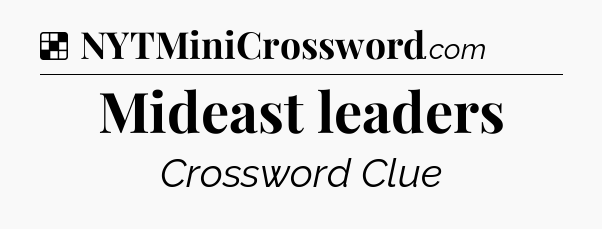 Solution: Mideast leaders - NYT Crossword