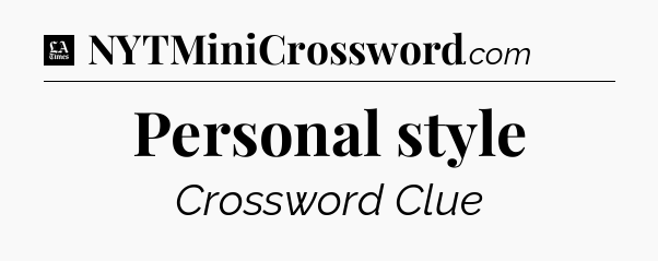 Personal style - LA Times Crossword