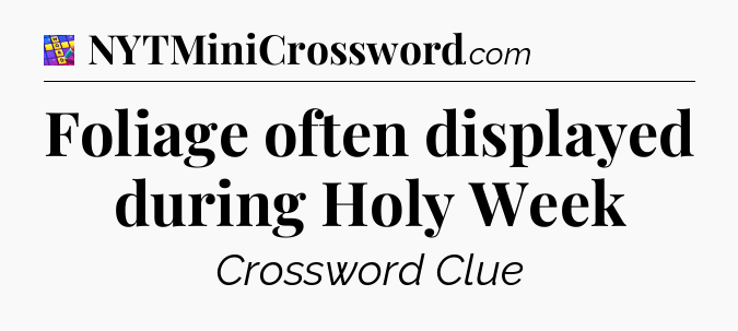 Foliage often displayed during Holy Week Codycross