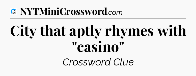 City that aptly rhymes with 