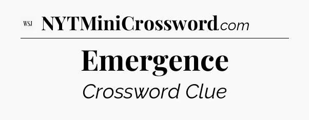 Emergence - WSJ Crossword