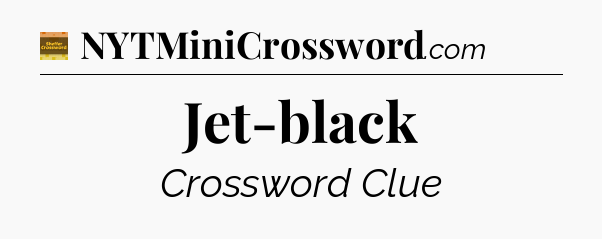 Jet-black - Eugene Sheffer Crossword