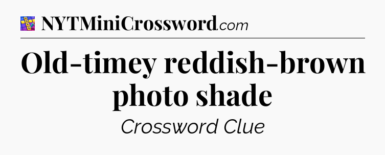Old-timey reddish-brown photo shade Codycross