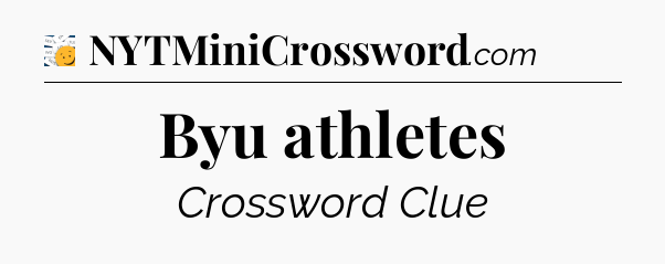 Byu athletes - 7 Little Words