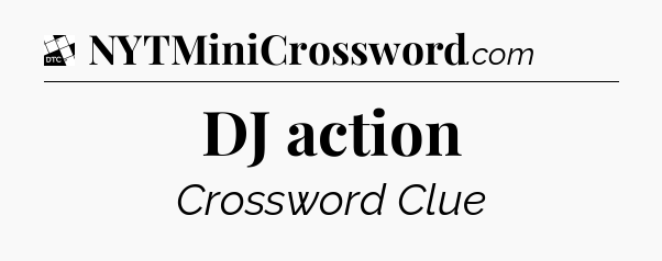 DJ action - Daily Themed Classic Crossword