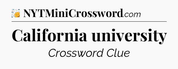 California university - 7 Little Words