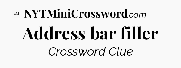 Address bar filler - WSJ Crossword