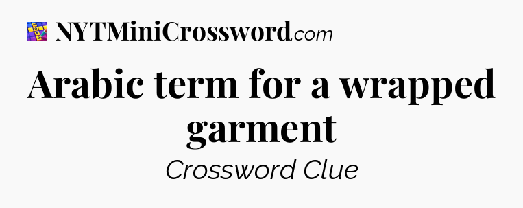 Arabic term for a wrapped garment Codycross