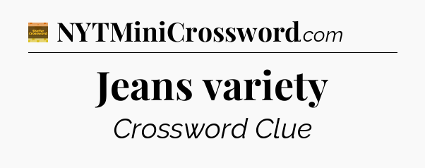 Jeans variety - Eugene Sheffer Crossword