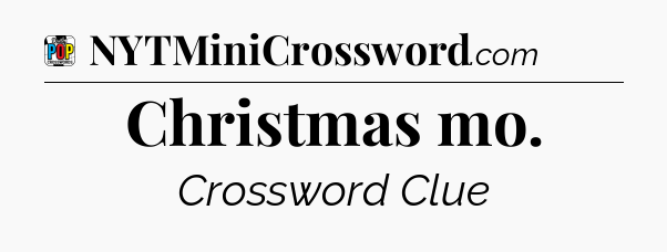 Christmas mo Crossword Clue