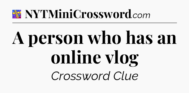 A person who has an online vlog Codycross