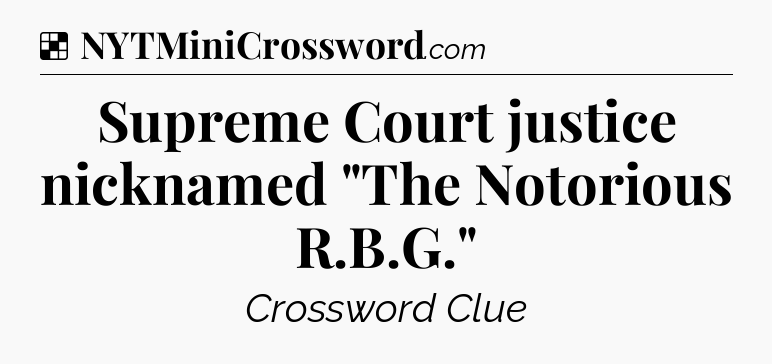 Solution: Supreme Court justice nicknamed 